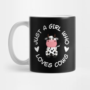 Just  A Girl Who Loves Cows Mug